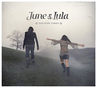 June & Lula - Sixteen Times