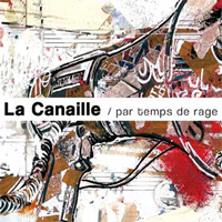 La Canaille - Par temps de rage La Canaille - Par temps de rage