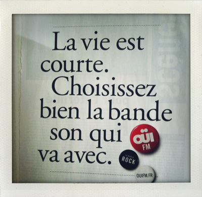 La vie est courte...