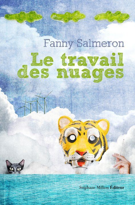 Le travail des nuages - Fanny Salmeron Le travail des nuages - Fanny Salmeron