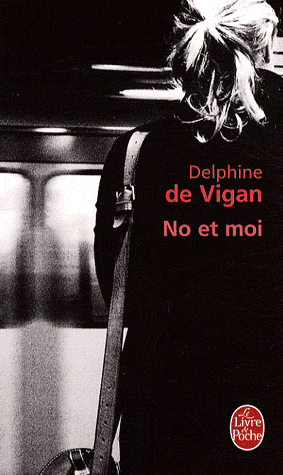 No et moi - Delphine de Vigan