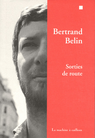 Sorties de route - Bertrand Belin