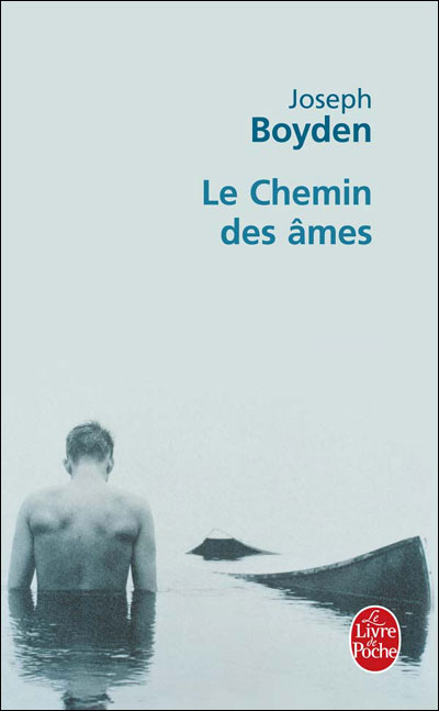 Le Chemin des âmes - Joseph Boyden