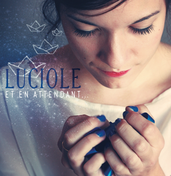 Luciole - Et en attendant (EP)